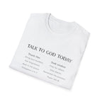 Talk to God Today T-Shirt