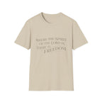 Spirit of the Lord is Freedom T-Shirt