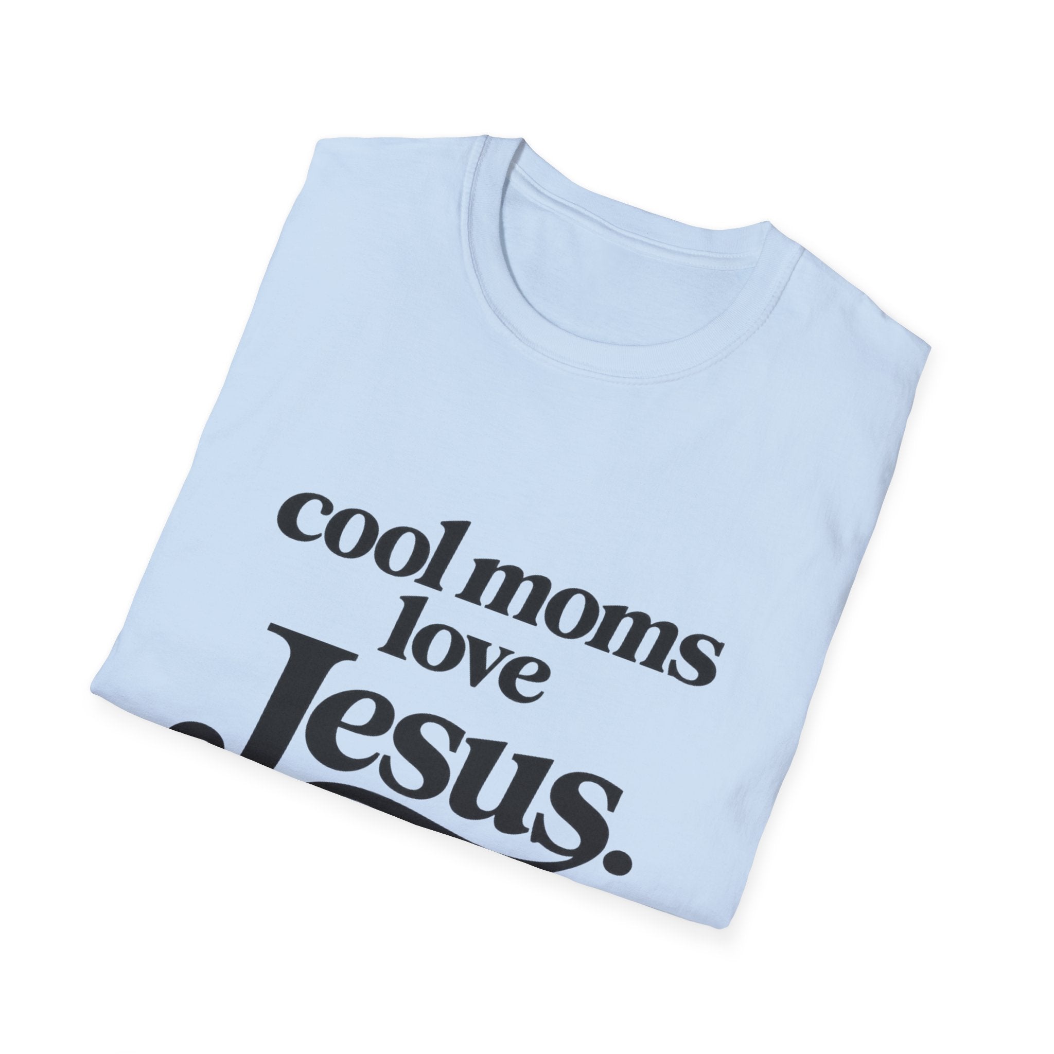 Cool Moms Love Jesus T-Shirt
