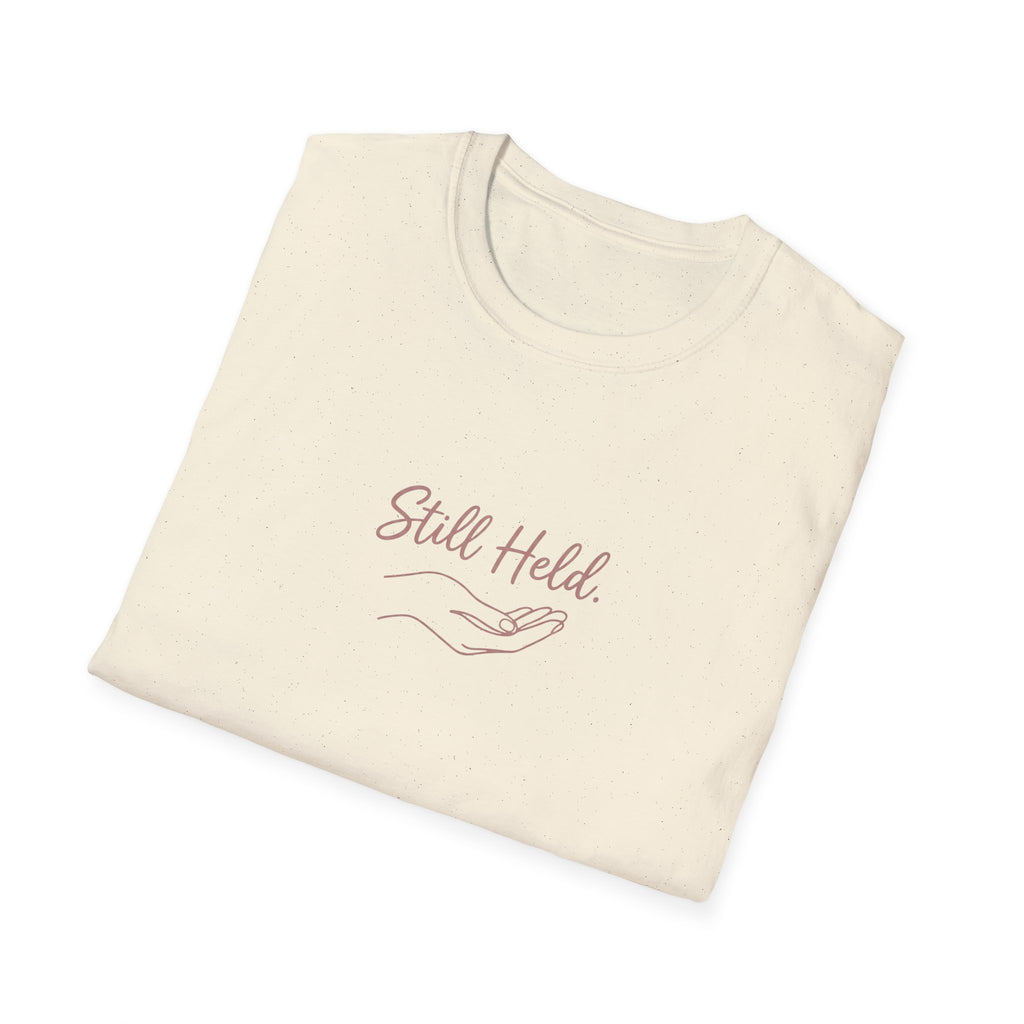 Still Held T-Shirt