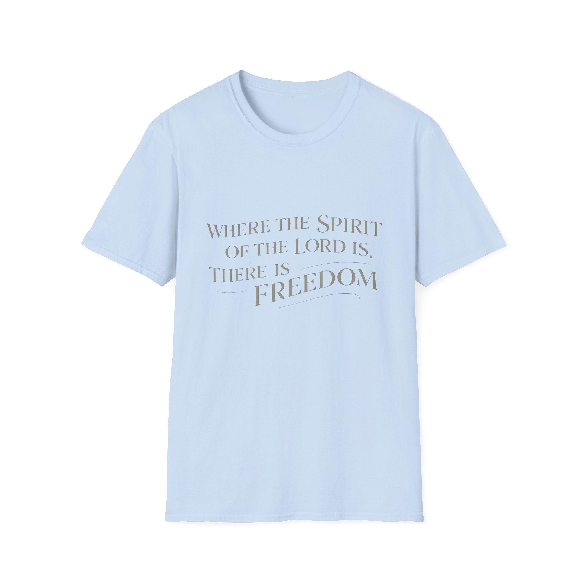 Spirit of the Lord is Freedom T-Shirt