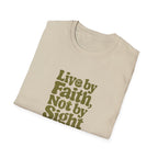 Live by Faith, Not by Sight T-Shirt