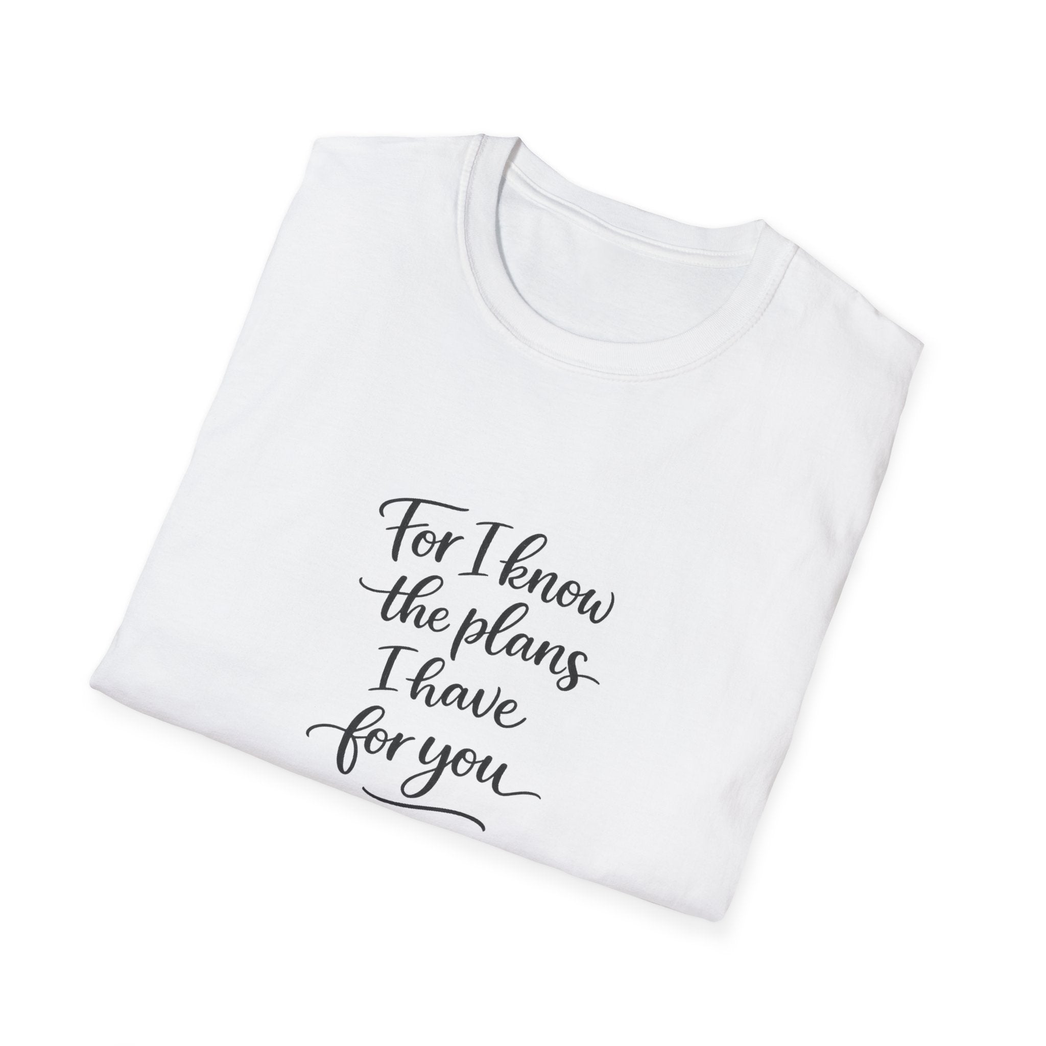 For I Know The Plans I Have T-Shirt