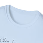 When I am afraid I will TRUST in you T-Shirt