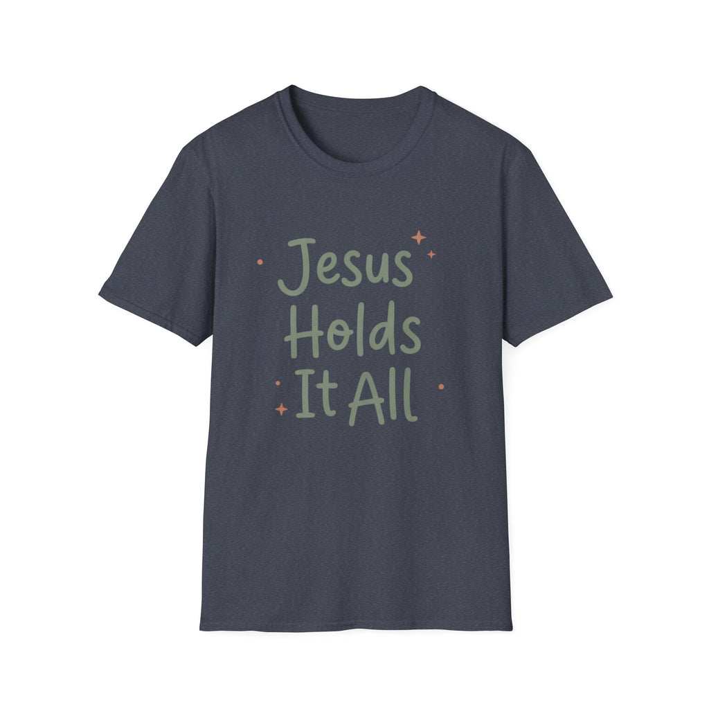 Jesus Holds It All T-Shirt