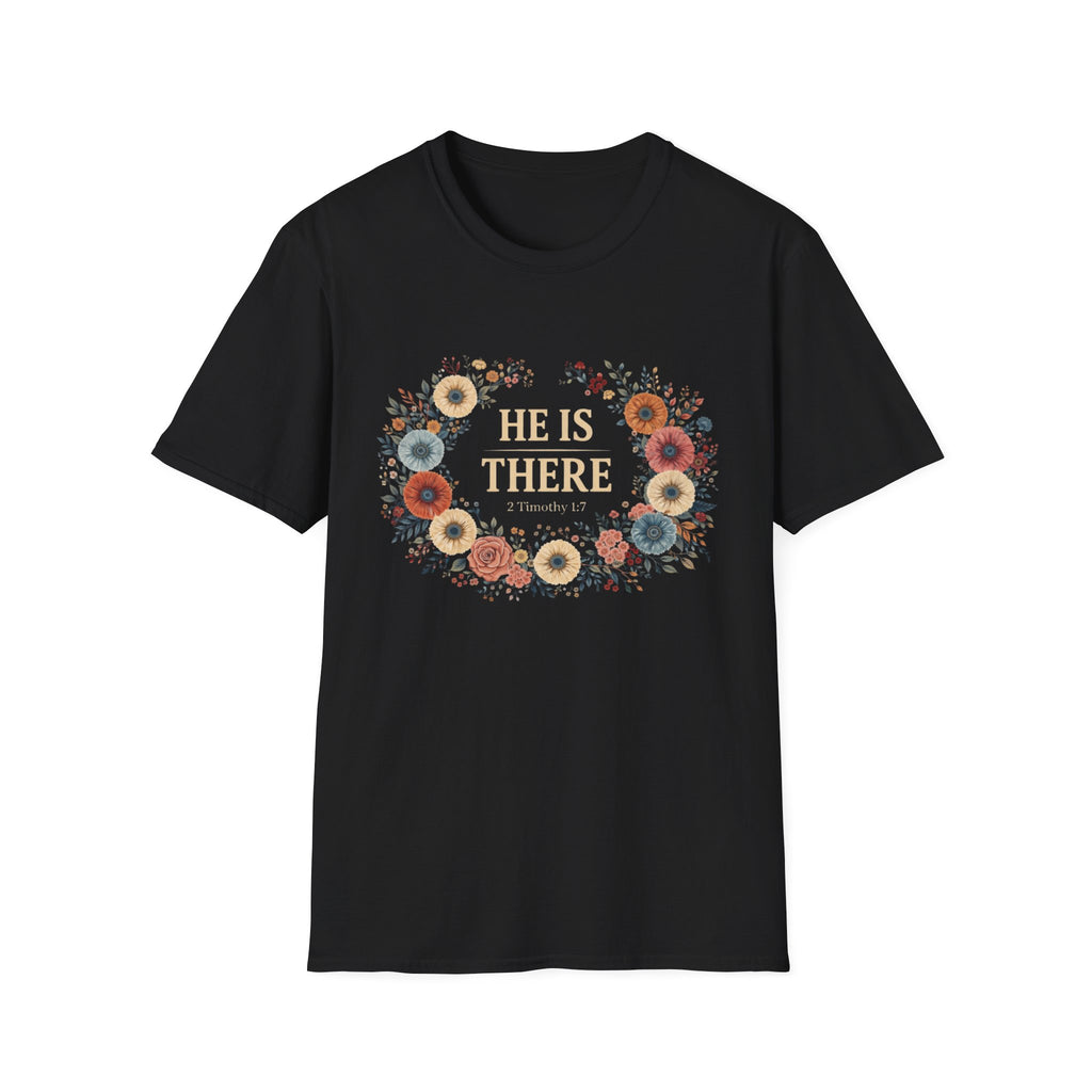 He Is There T-Shirt