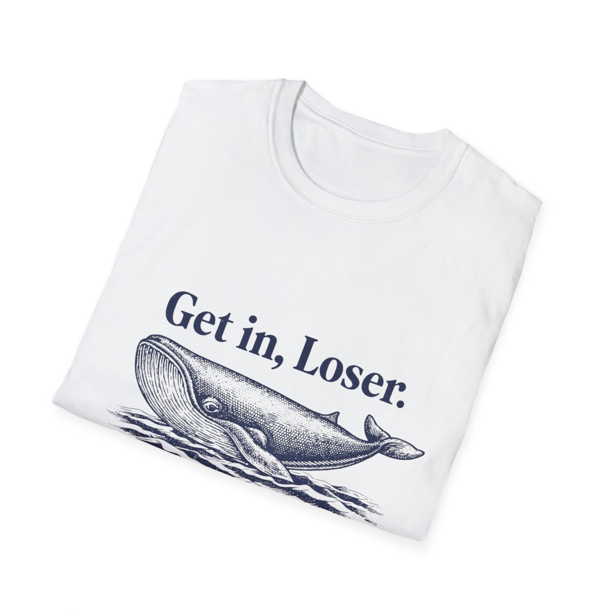 Get in Loser We’re doing God’s will T-Shirt