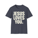 Jesus Loves You T-Shirt