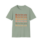 He Is For You Christian T-Shirt