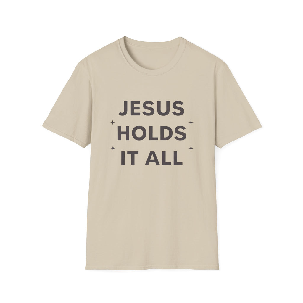 Jesus Holds It All T-Shirt