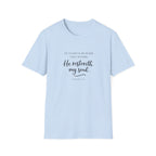 He Restoreth My Soul T-Shirt