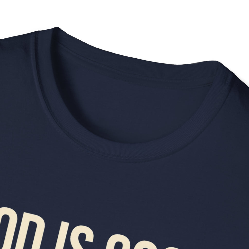 God Is Good T-Shirt