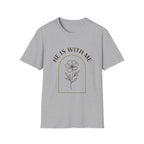 He Is With Me Floral T-Shirt