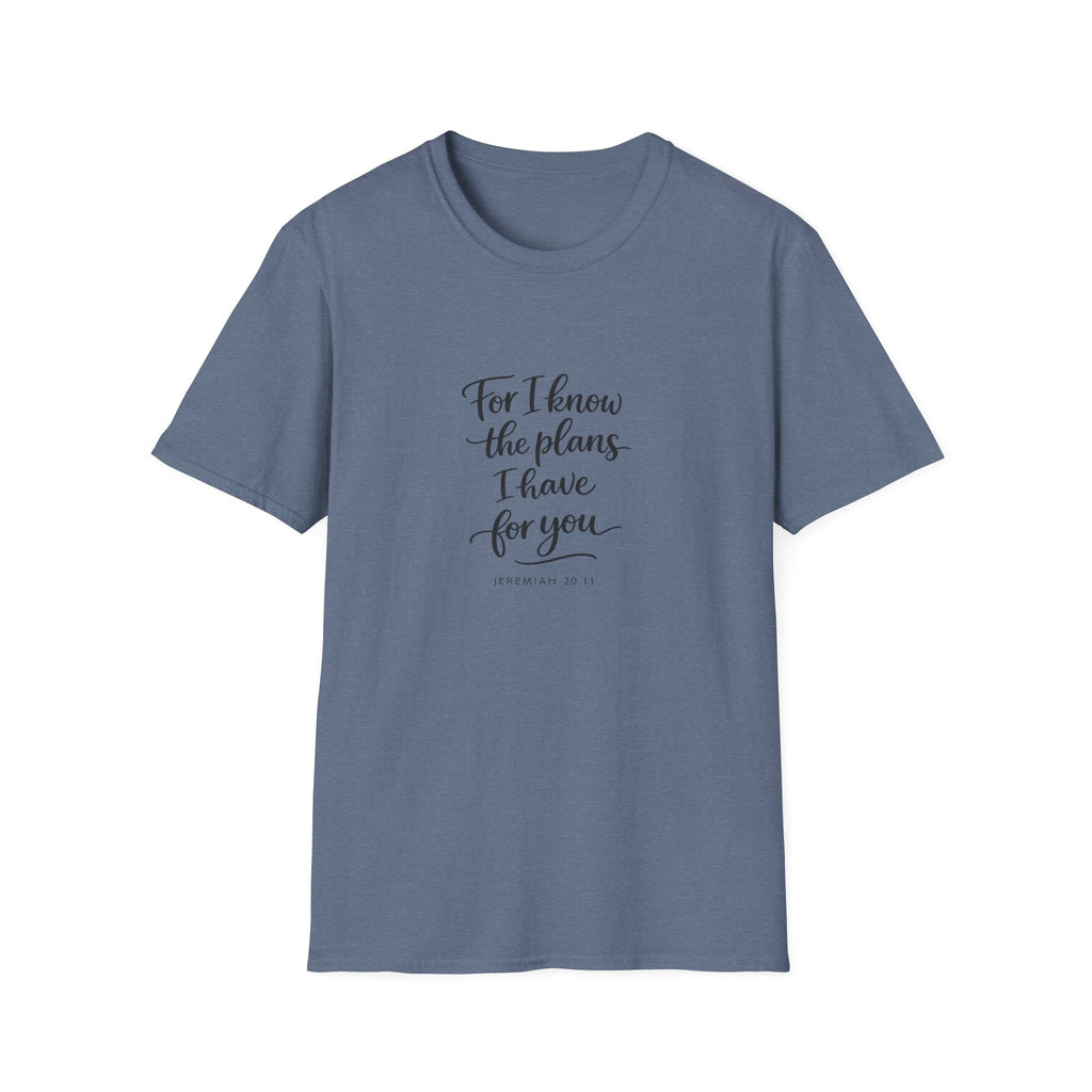 For I Know The Plans I Have T-Shirt