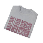 His Love Remains T-Shirt