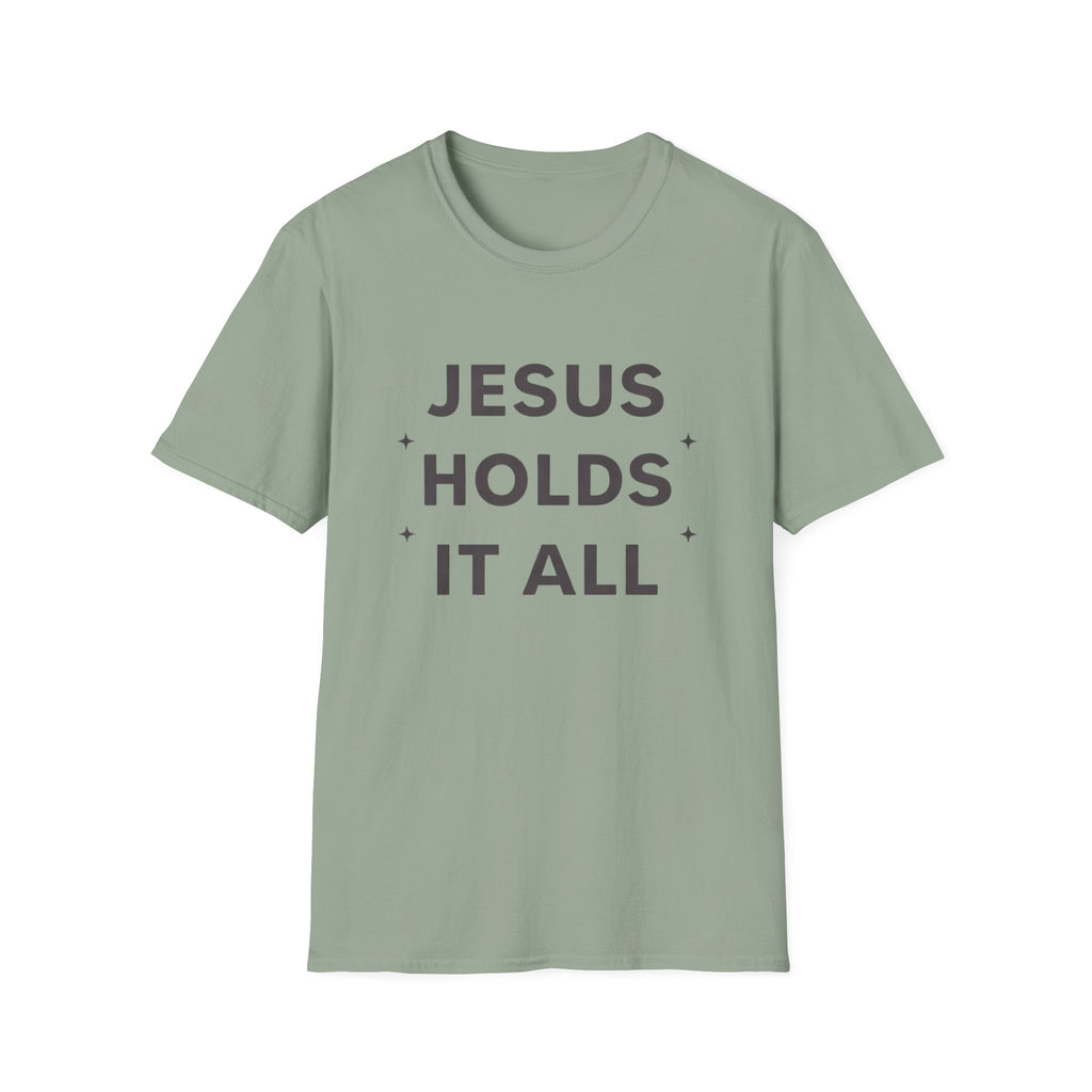 Jesus Holds It All T-Shirt