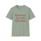 Known. Loved. Chosen. T-Shirt