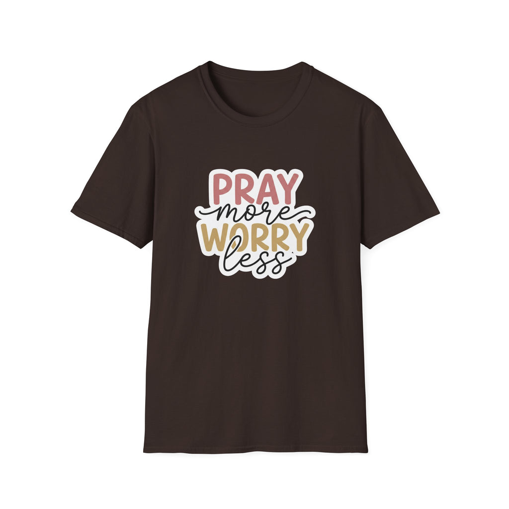 Pray More Worry Less T-Shirt