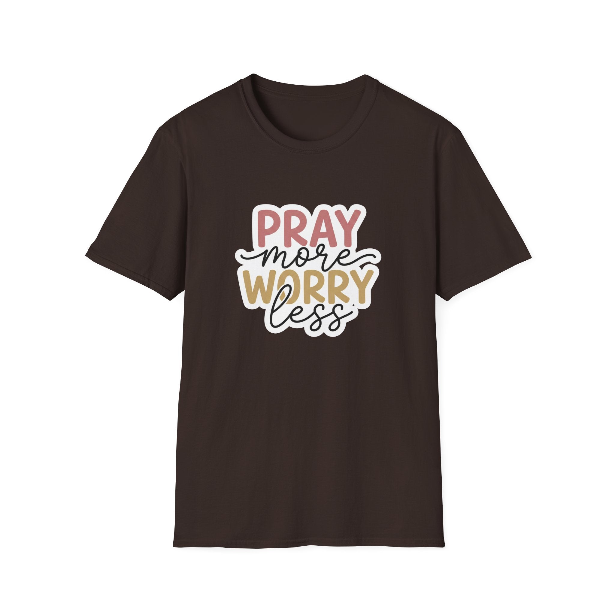 Pray More Worry Less T-Shirt