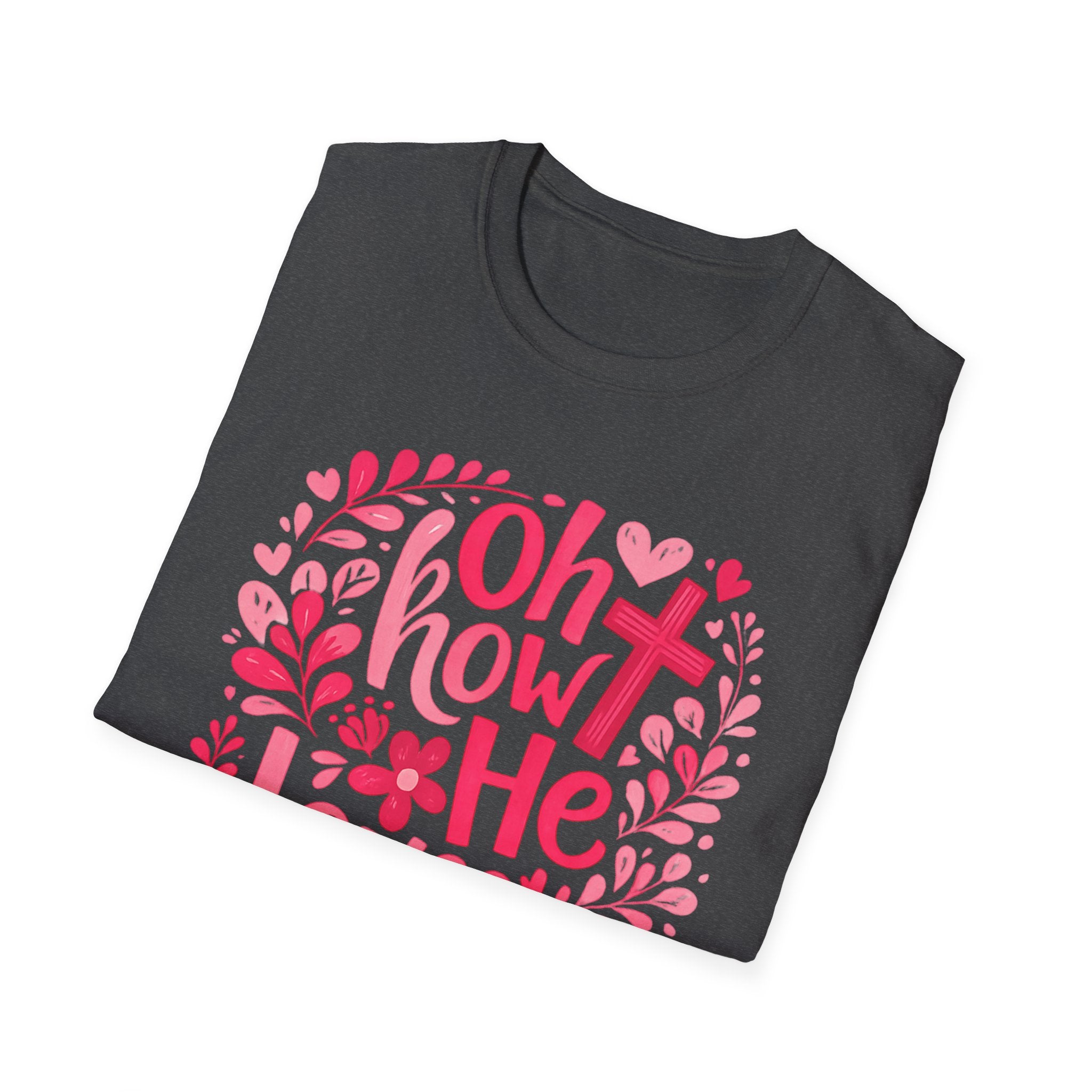 Oh How He Loves Us T-Shirt
