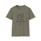 I Can Do All Things Through Him Who Strengthens Me T-Shirt