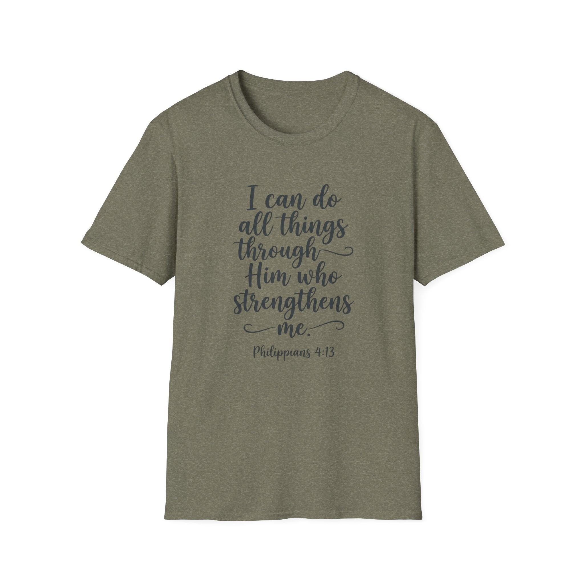 I Can Do All Things Through Him Who Strengthens Me T-Shirt